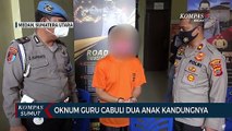 Oknum Guru Cabuli 2 Anak Kandungnya