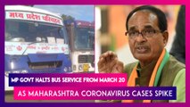 Madhya Pradesh Government Halts Bus Service From March 20 As Maharashtra Coronavirus Cases Spike