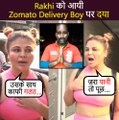 Rakhi Sawant Sweet Gesture For Fans, Reacts On Zomato Controversy