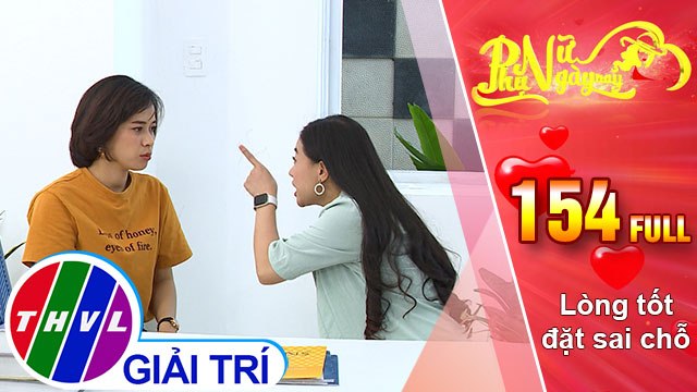 Phụ nữ ngày nay - Tập 154: Lòng tốt đặt sai chỗ