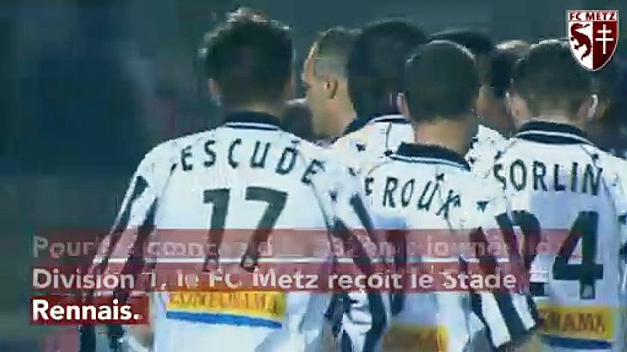 Metz - Rennes, l'instant rétro