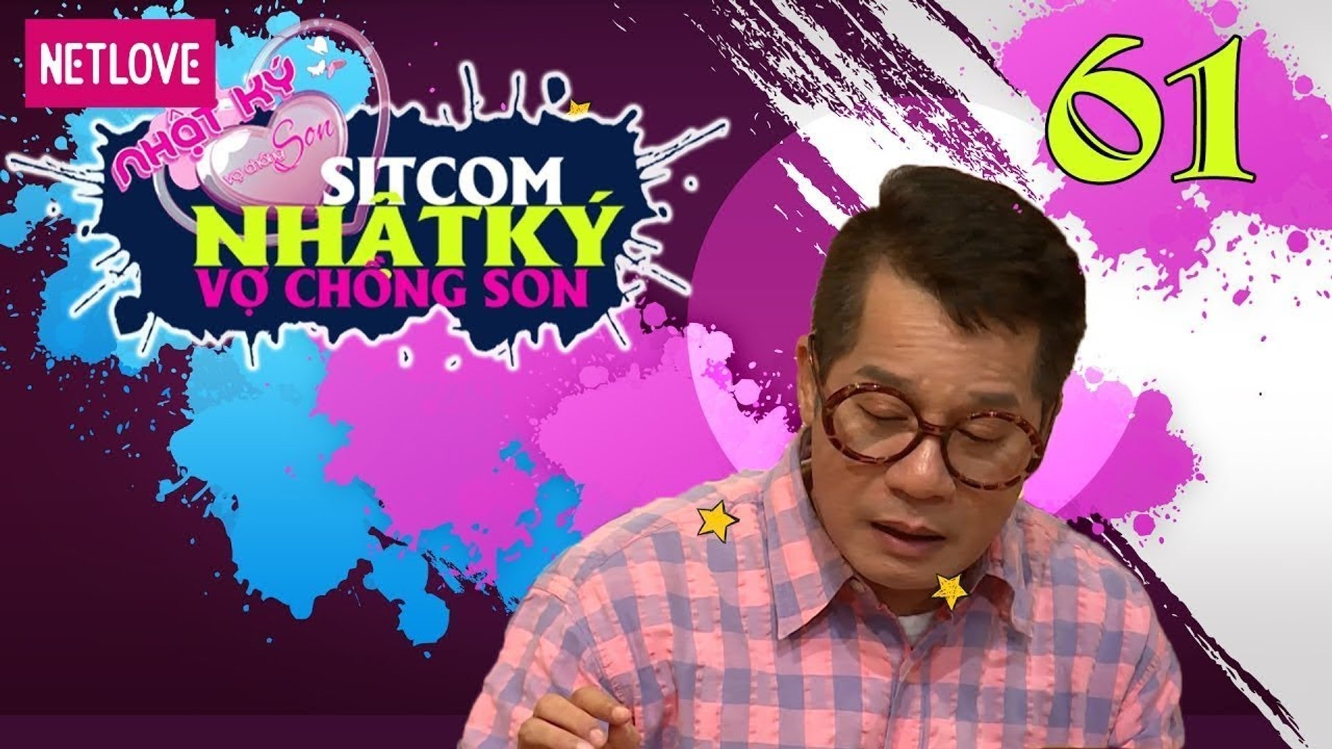 Nhật Ký Vợ Chồng Son - Tập 61: Bảo Vệ Siêu Hạng