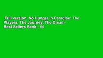 Full version  No Hunger In Paradise: The Players. The Journey. The Dream  Best Sellers Rank : #4