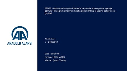 BİTLİS - Amonyum nitratla güçlendirilmiş el yapımı patlayıcı ele geçirildi