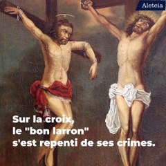 Le bon larron, le plus célèbre et le plus saint des criminels
