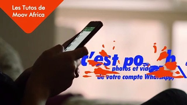 Moov Africa : Comment sauvegarder vos vidéo, et vos données whatsapp