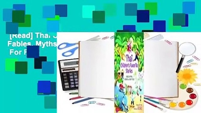 [Read] Thai Children's Favorite Stories: Fables, Myths, Legends and Fairy Tales For Free