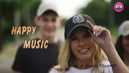 🎶 Happy Music 2 | No Copyright Sound Effects & Music for Your Projects