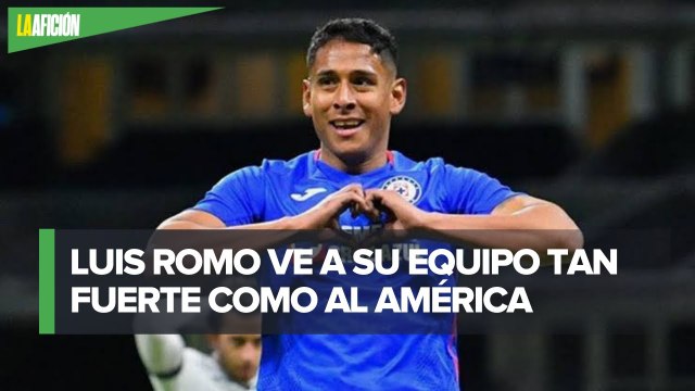 Luis Romo considera que Cruz Azul y América _son los más fuertes_