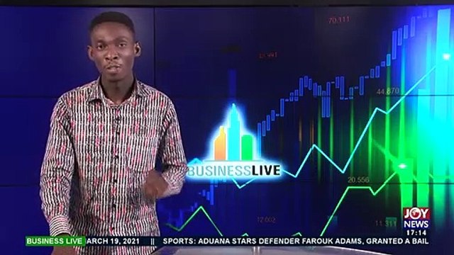 Development Finance Institutions: Bank of Ghana pegs minimum capital requirement at GHC1.2 billion - Business Live on JoyNews (19-3-21)