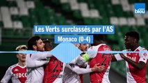 ASSE : les Verts coulent face à Monaco (0-4) en 30e journée de Ligue 1