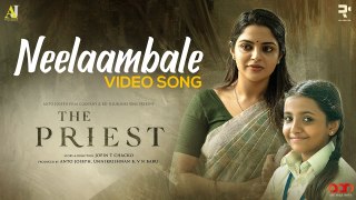Neelaambale Video Song | The Priest  |_ Mammootty  |_ Rahul Raj | _ Jofin T Chacko _| Sujatha Mohan