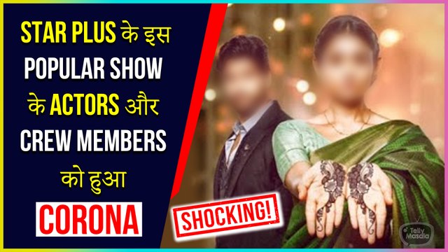 Cast & Crew Members Of This Popular Show Found Covid-19 Positive