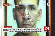 Chorrillos: vecino denuncia a teniente del Ejercito por constantes agresiones