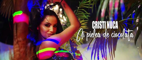 Cristi Nuca - Ai pielea de ciocolata (Official video)  2021