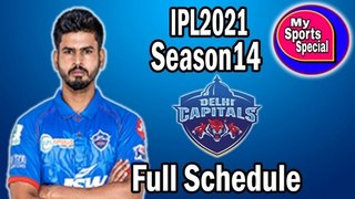 IPL2021 Season14 Team DC Full Schedule (Date, Time, Place & Opposition) || My Sports Special ||