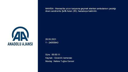 MANİSA - Down sendromlu 'Komiser Şefik' ambulans çarpması sonucu yaralandı