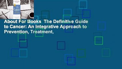 About For Books  The Definitive Guide to Cancer: An Integrative Approach to Prevention, Treatment,