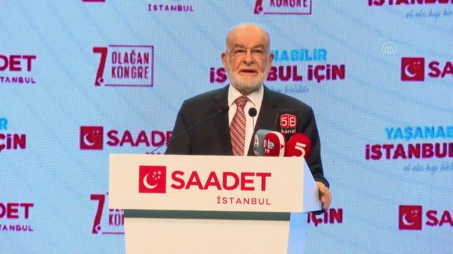 İSTANBUL - Saadet Partisi Genel Başkanı Karamollaoğlu, İstanbul 7. Olağan İl Kongresi'nde konuştu