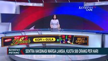 Sentra Vaksinasi Lansia Semakin Banyak, Kemenkes Targetkan Satu Juta Vaksin Perhari
