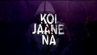 Koi Jaane Na: Official Trailer || Amyra Dastur, Kunal Kapoor || Amin Hajee || 2nd April || Live PK
