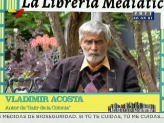 La Librería Mediática 20MAR2021 l Libro "Salir de la Colonia" del historiador Vladimir Acosta