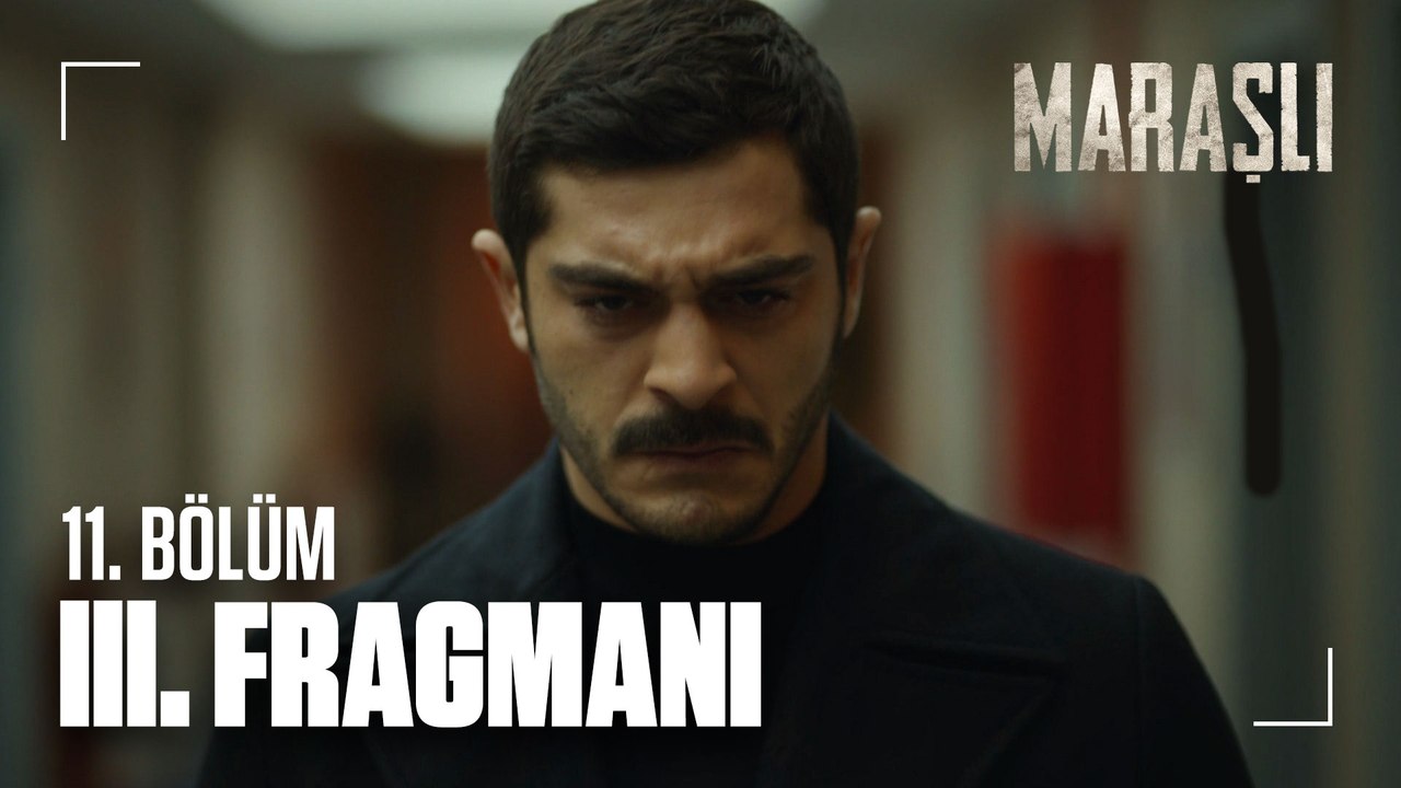 Maraşlı 11. Bölüm 3. Fragmanı