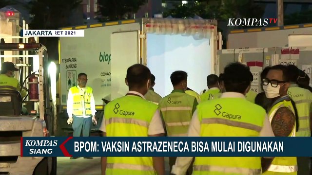 BPOM: Vaksin AstraZeneca Bisa Mulai Digunakan