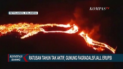 Hampir 800 Tahun Tidak Aktif, Gunung Api Fagradalsfjall di Islandia Erupsi