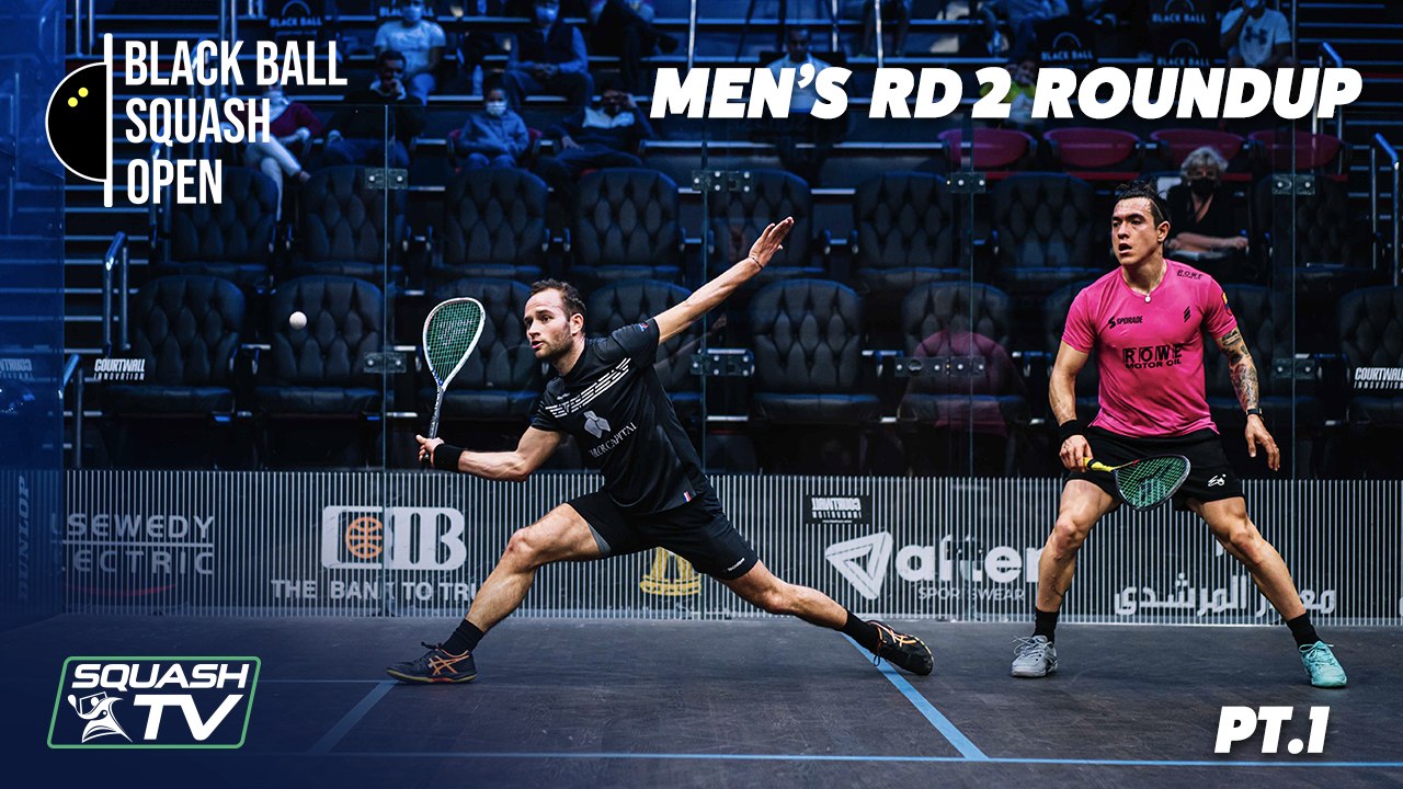 Squash: CIB Black Ball Open 2021 - Men's Rd 2 Roundup [Pt.1]