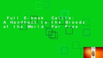 Full E-book  Cattle: A Handbook to the Breeds of the World  For Free