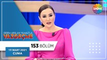 Didem Arslan Yılmaz'la Vazgeçme 153.Bölüm | 19 Mart 2021