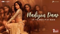 Nadiyon Paar || Roohi | Janhvi | Sachin-Jigar || Rashmeet, Shamur, IP Singh || New Punjabi songs