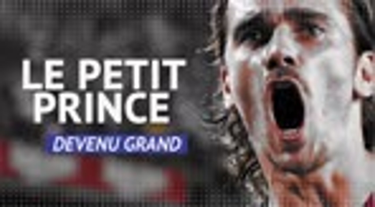 Bleus - Antoine Griezmann, Petit Prince devenu...
