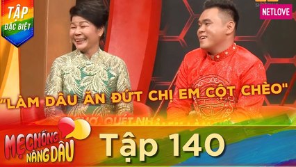 Mẹ Chồng Nàng Dâu - Tập 140: Chàng gay được cưới hỏi linh đình làm dâu ăn đứt chị em cột chèo