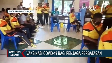 Penjaga Perbatasan Indonesia di NTT Vaksinasi Corona