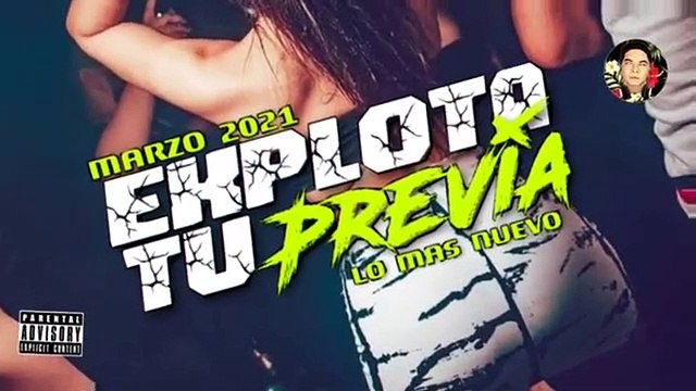 MIX EXPLOTA LA PREVIA 3 MARZO 2021 Lo Más Nuevo REGGAETON FIESTERO Turra 911 Otoño 2021