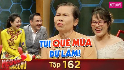 Mẹ Chồng Nàng Dâu - Tập 162: Mẹ chồng miền Tây thật thà kể chuyện khiến cả trường quay cười bò