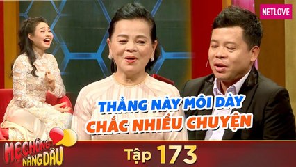 Mẹ Chồng Nàng Dâu - Tập 173: Chàng rể ngượng chín mặt được mẹ vợ siêu lầy tặng nguyên lố đồ lót