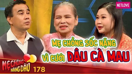 Mẹ Chồng Nàng Dâu - Tập 178: Con trai đòi cưới vợ Cà Mau, mẹ chồng bật ngửa vì lí do không ngờ này