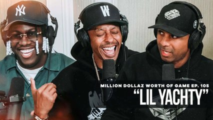 FULL VIDEO MILLION DOLLAZ WORTH OF GAME EP: 105 "FEATURING LIL YACHTY"