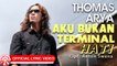 Thomas Arya - Aku Bukan Terminal Hati [Official Lyric Video HD]
