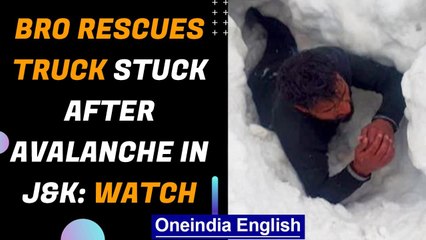 J&K: Truck stuck after avalanche, Border Road organization comes to rescue | Oneindia News