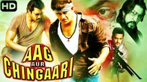Aag Aur Chingaari |  2017 Full Hindi Dubbed Movie | Ravi Kishan | Paresh Rawal | Shakti Kapoor