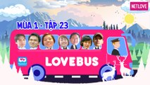 Love Bus | Hành Trình Kết Nối Những Trái Tim - Mùa 1 - Tập 23