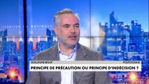 L'édito de Guillaume Bigot : «Principe de précaution ou principe d’indécision ?»