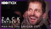 Zack Snyder’s Justice League | Making the Snyder Cut | HBO Max