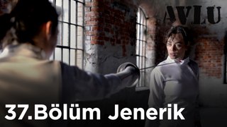 Avlu - 37.Bölüm Jenerik