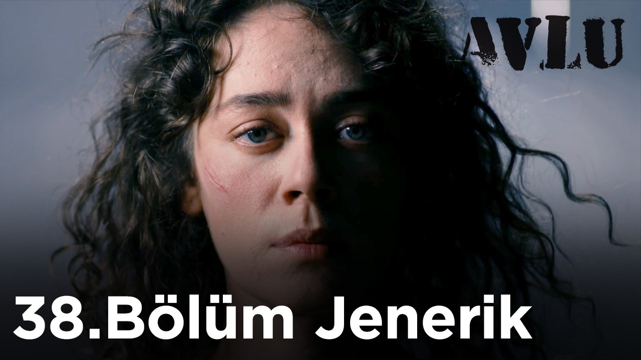Avlu - 38.Bölüm Jenerik
