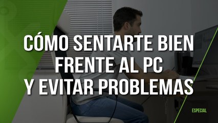 Cómo sentarte de forma correcta frente al PC